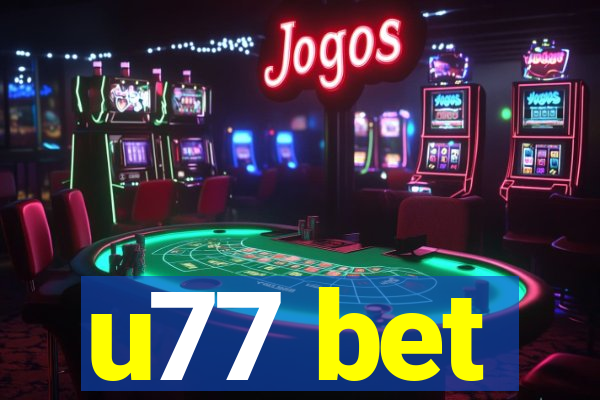 u77 bet